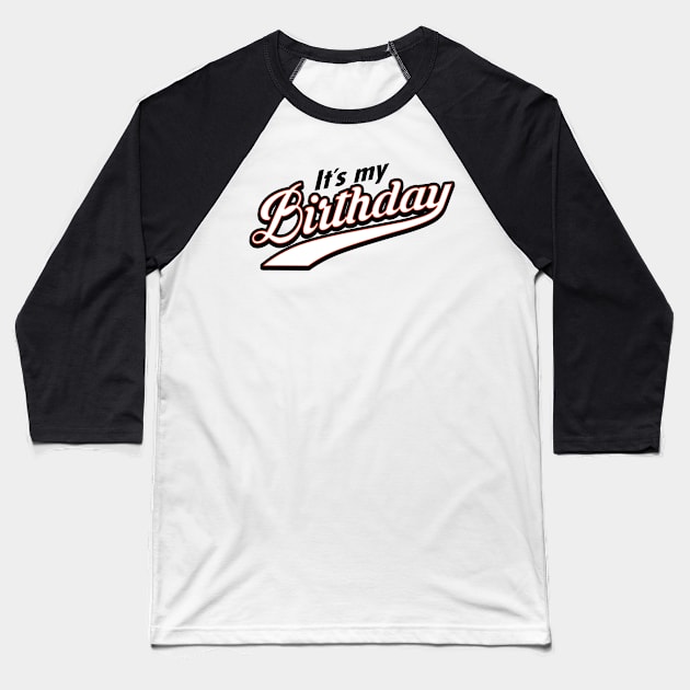 Birthday Bday Typography Gift For Birthday Celebrants Baseball T-Shirt by Originals By Boggs